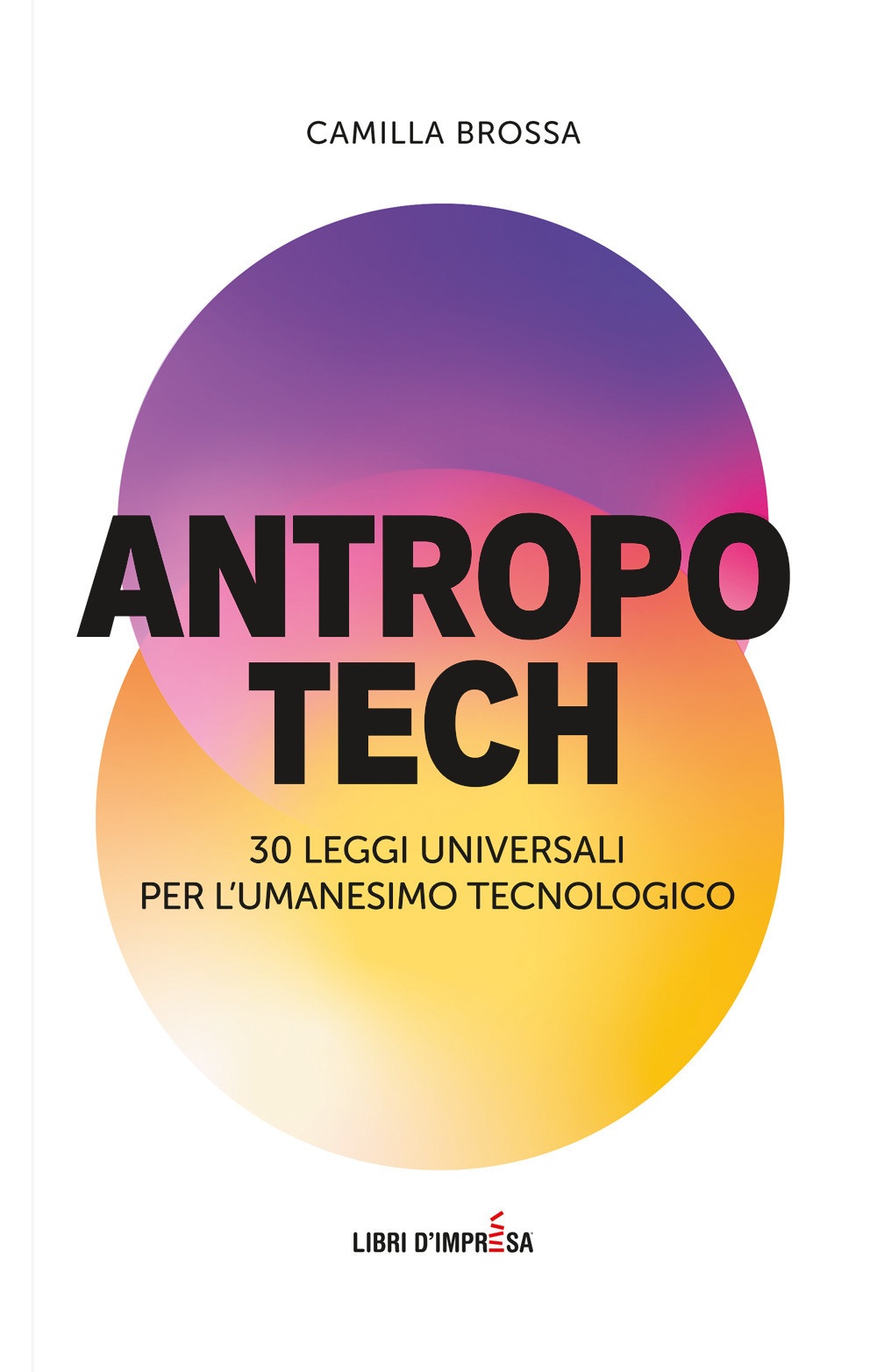 Front cover of AntropoTech by Camilla Brossa: soft circles fading from violet to yellow on white